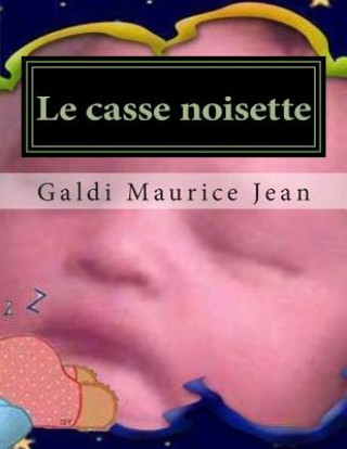Livro Le casse noisette Galdi Maurice Le Casse Noisettes