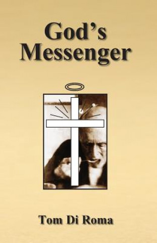 Knjiga God's Messenger Tom Di Roma