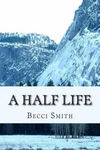 Knjiga A Half Life Becci Smith