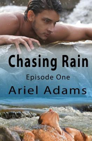Carte Chasing Rain Episode 1: A Tropical Vampire/Shifter Romance Ariel Adams