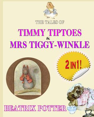 Carte The Tale of Timmy Tiptoes & the Tale of Mrs. Tiggy-Winkle Beatrix Potter