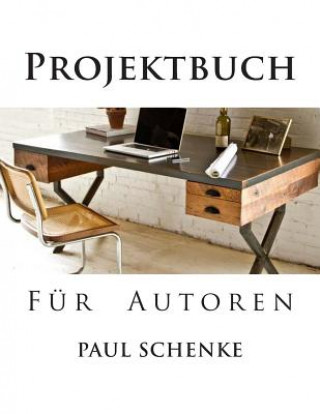 Livre Projektbuch fuer Autoren Paul Schenke