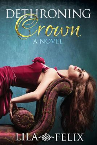 Knjiga Dethroning Crown Lila  Felix
