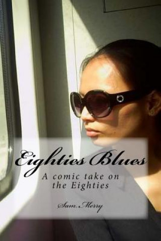 Knjiga Eighties Blues Sam Merry