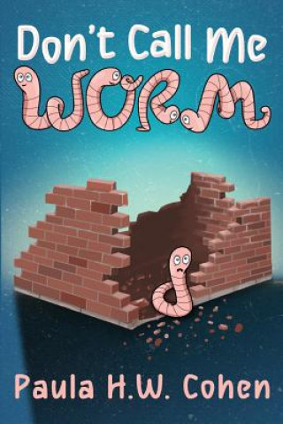 Książka Don't Call Me Worm Cohen