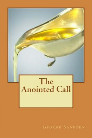 Knjiga The Anointed Call George Jacob Sanburn