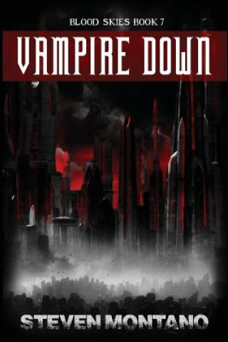 Knjiga Vampire Down Steven Montano