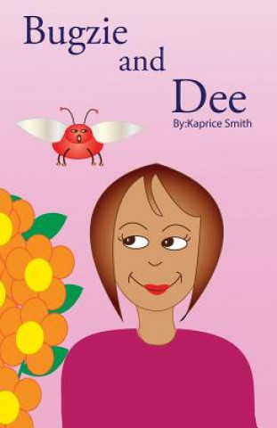 Knjiga Bugzie and Dee Kaprice Smith