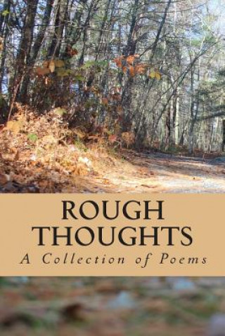 Książka Rough Thoughts: A Collection of Poems Students of Poetry Workshop