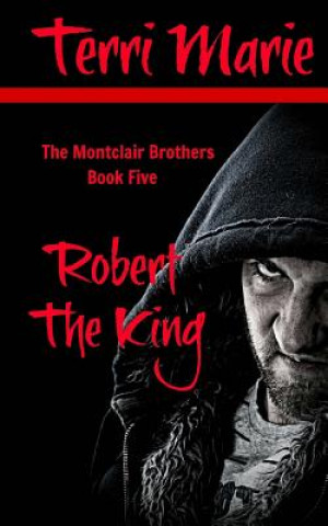 Knjiga Robert the King Terri Marie