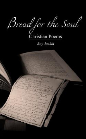 Carte Bread for the Soul: Christian Poems Roy Jenkin