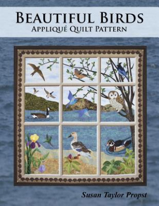 Carte Beautiful Birds: Applique Quilt Pattern Susan Taylor Propst