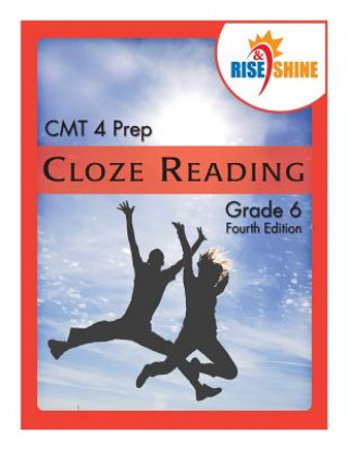 Książka Rise & Shine CMT 4 Prep Cloze Reading Grade 6 Ralph R Kantrowitz