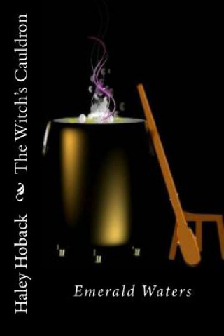 Knjiga The Witch's Cauldron Haley M Hoback