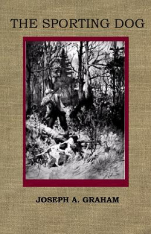 Buch The Sporting Dog Joseph A Graham