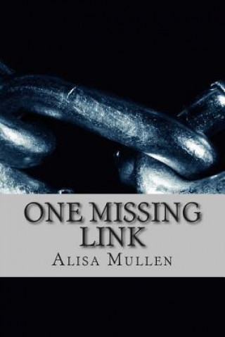Book One Missing Link: A Novella Alisa Mullen