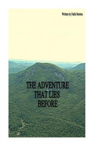 Kniha The Adventure That Lies Before Stephanie Morton