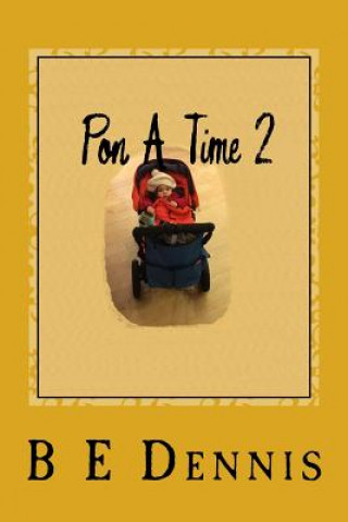 Knjiga Pon A Time 2: Maddieventure B E Dennis