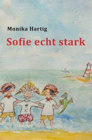 Kniha Sofie echt stark Monika Hartig