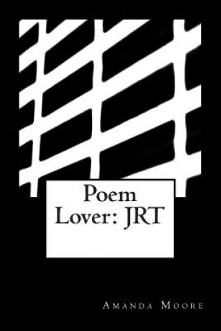 Książka Poem Lover: Jrt Amanda M Moore
