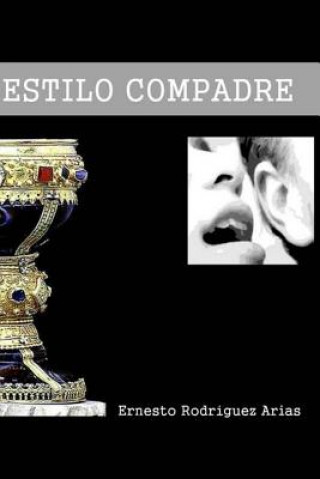 Boek Estilo Compadre Ernesto Rodriguez