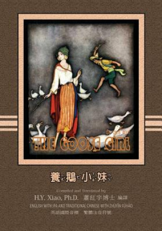 Kniha The Goose Girl (Traditional Chinese): 07 Zhuyin Fuhao (Bopomofo) with IPA Paperback B&w H y Xiao Phd