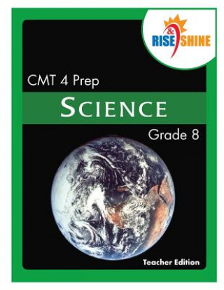 Kniha Rise & Shine CMT 4 Prep Grade 8 Science Teacher Edition Ralph R Kantrowitz