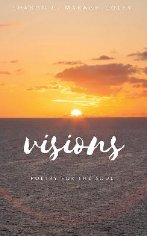 Knjiga Visions Sharon C Maragh-Coley