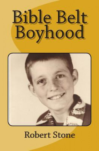 Kniha Bible Belt Boyhood Robert Stone