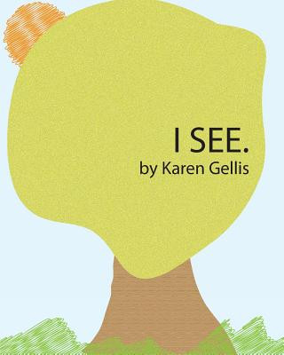 Knjiga I See Karen E Gellis