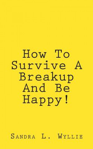 Carte How To Survive A Breakup Sandra L Wyllie