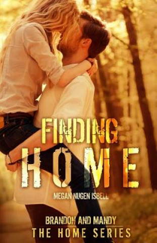 Knjiga Finding Home Megan Nugen Isbell
