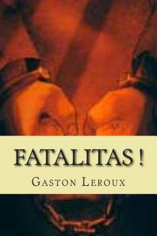 Carte Fatalitas !: Les aventures de Cheri-Bibi G - Ph Ballin