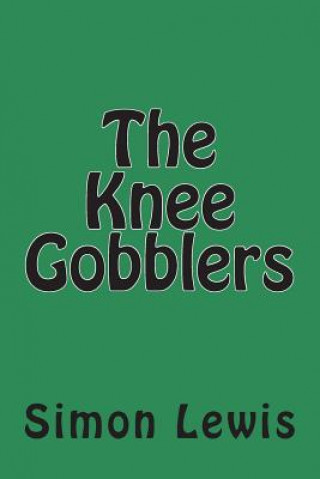 Knjiga The Knee Gobblers Simon Lewis