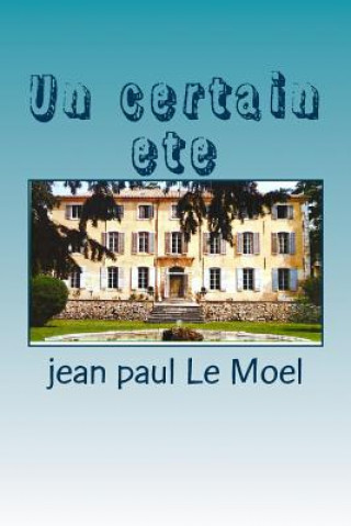 Carte Un certain ete: Suspense en Provence Jean Paul Le Moel