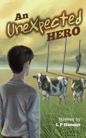 Kniha An Unexpected Hero L P Hansen