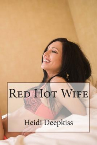 Książka Red Hot Wife Heidi Deepkiss