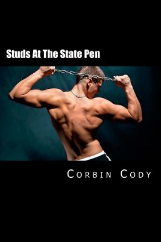 Kniha Studs At The State Pen Corbin Cody