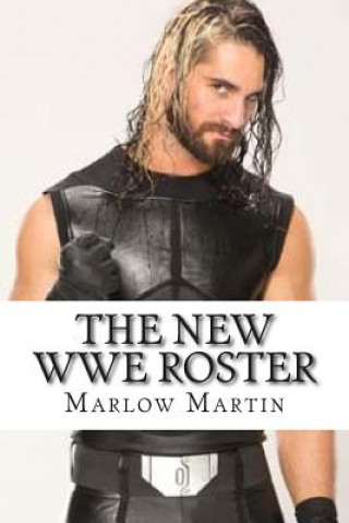 Carte The New WWE Roster: WWE Super Stars 2015 Marlow J Martin