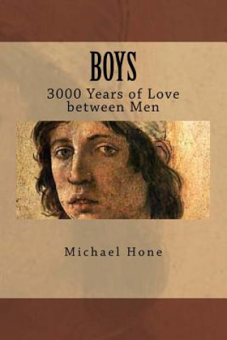 Kniha Boys: 3000 Years of Love between Men Michael Hone