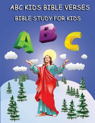 Livro ABC Kids Bible Verses: Bible Study for Kids: Learning ABC Bible Verses for Children Gala Publication