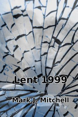 Knjiga Lent 1999 Mark J Mitchell