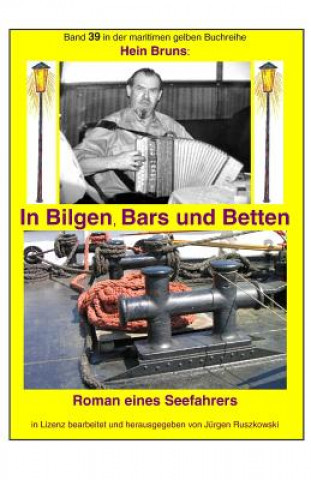 Könyv In Bilgen, Bars und Betten: Band 39 in der maritimen gelben Buchreihe bei Juergen Ruszkowski Juergen Ruszkowski