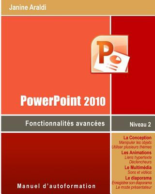 Carte PowerPoint 2010 Fonctionnalités avancées Janine Araldi
