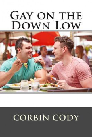 Kniha Gay on the Down Low Corbin Cody