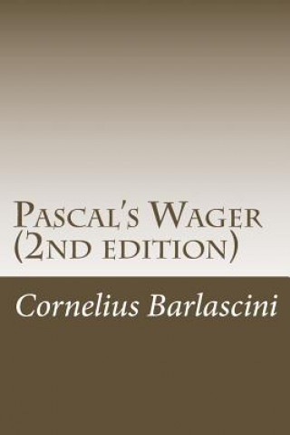 Knjiga Pascal's Wager (2nd edition) Cornelius O Barlascini Jr