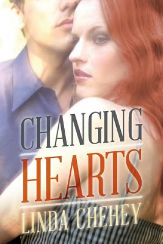 Knjiga Changing Hearts Linda Chehey