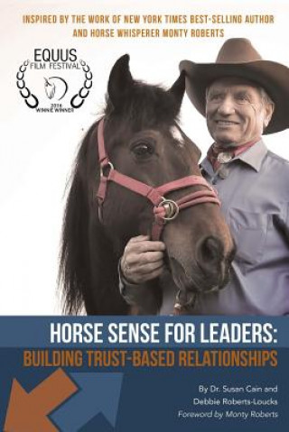Könyv Horse Sense for Leaders: Building Trust-Based Relationships Debbie Roberts-Loucks