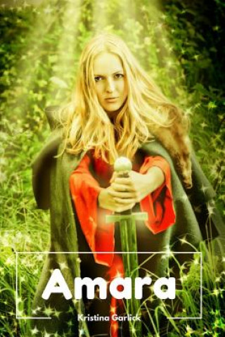 Knjiga Amara Kristina Garlick
