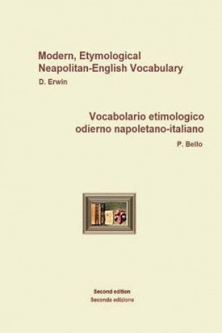 Książka NeapolitanEngItallVocabolario etimologico odierno napoletano-italiano: Modern, Etymological Neapolitan-English Vocabulary D  Erwin